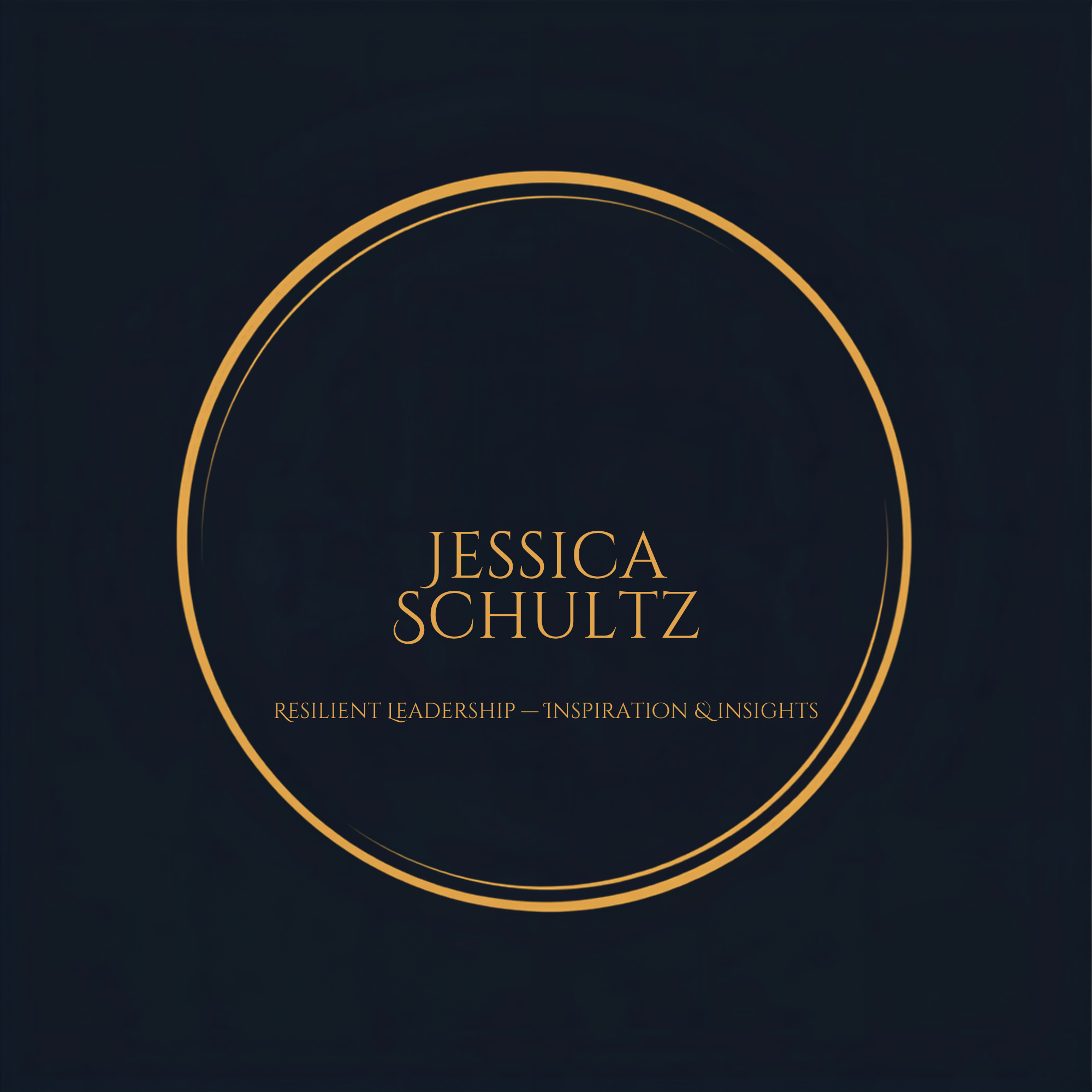 Jessica Schultz — Resilient Leadership, Inspiration & Insights
